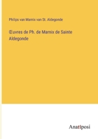 OEuvres de Ph. de Marnix de Sainte Aldegonde 3382717905 Book Cover