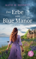 Das Erbe von Blue Manor: Ein mitreißendes Familiengeheimnis an der Küste Cornwalls (German Edition) 398998795X Book Cover