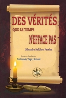 Des Vérités Que Le Temps n'Efface Pas 1088188435 Book Cover