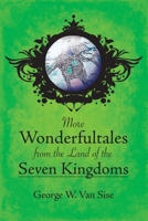 More Wonderfultales from the Land of the Seven Kingdoms 1977256597 Book Cover