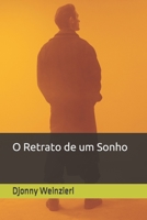 O Retrato de um Sonho (Portuguese Edition) B0CCZZX2NZ Book Cover