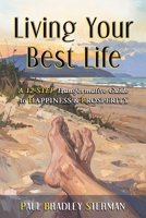 Living Your Best Life: A 12-Step Transformative Guide to Happiness & Prosperity B0FWKG5BNX Book Cover