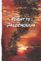 Flight To Pandemonium 1643706160 Book Cover