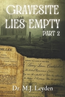 Gravesite Lies Empty, part 2 (Gravesite Lies Empty Series) B0GYLN5HZ1 Book Cover