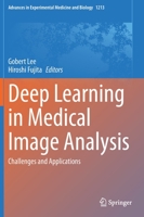 Deep Learning in Medical Image Analysis: Challenges and Applications 303033127X Book Cover