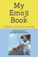 My Emoji Book: Introduction to emoji faces and emotions B091WM9GPX Book Cover