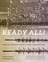 Ready All! George Yeoman Pocock and Crew Racing 0295994843 Book Cover