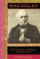 Macaulay: Pioneer of India’s Modernisation 1847922716 Book Cover