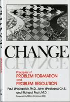 Change; Principles of Problem Formation and Problem Resolution 0393011046 Book Cover