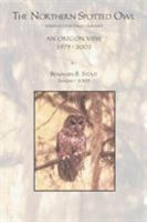The Northern Spotted Owl - An Oregon View 155395890X Book Cover