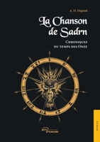 La Chanson de Sadrn: Tome III : Chroniques du temps des Onze (French Edition) 2385801264 Book Cover