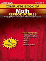 Milliken's Complete Book of Math Reproducibles - Grade 3: Over 110 Activities for Today's Differentiated Classroom 1429104570 Book Cover