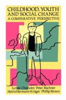 Childhood, Youth And Social Change: A Comparative Perspective 1850006512 Book Cover