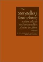 Storytellers Sourcebook: A Subject, Title, and Motif Index to Folklore Collections for Children, 1983-1999 0810304716 Book Cover