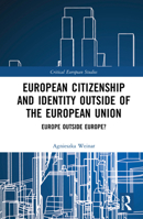European Citizenship and Identity Outside of the European Union 1032401362 Book Cover