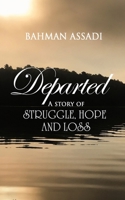 Departed: A story of struggle, hope and loss 1836630689 Book Cover