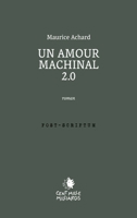 Un amour machinal .com 2850710482 Book Cover