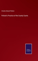 Pollock's Practice of the County Courts 3375163002 Book Cover