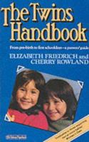 The Twins Handbook : From Pre-Birth to First Schooldays - A Parents' Guide 0860512673 Book Cover