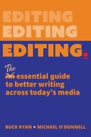 Editing.: The Essential Guide to Better Writing Across Today's Media B0DGJ37W8L Book Cover