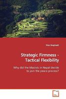 Strategic Firmness - Tactical Flexibility 3639148088 Book Cover