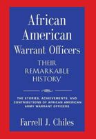 African American Warrant Officers - Their Remarkable History 1632637855 Book Cover