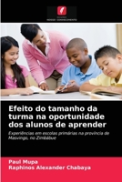 Efeito do tamanho da turma na oportunidade dos alunos de aprender: Experiências em escolas primárias na província de Masvingo, no Zimbábue 6202852003 Book Cover
