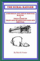 The Rural Ranger: A Suburban and Urban Survival Manual & Field Guide of Traps and Snares for Food and Survival 1411600738 Book Cover
