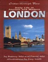 Daily Life in Ancient and Modern London (Cities Through Time) 0822532239 Book Cover