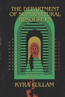 The Department of Supernatural Resources B0CMMP7KQV Book Cover