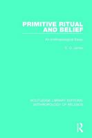 Primitive ritual and belief: an anthropological essay 9354018947 Book Cover