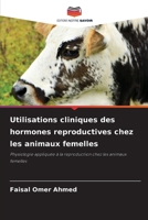 Utilisations cliniques des hormones reproductives chez les animaux femelles (French Edition) 6209870708 Book Cover