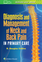 Diagnosis and Management of Neck and Back Pain in Primary Care 1496362748 Book Cover