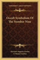 Occult Symbolism Of The Number Nine 1425318592 Book Cover