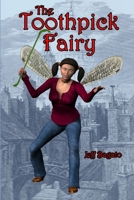 The Toothpick Fairy 1329051734 Book Cover