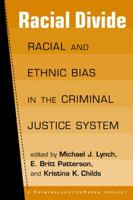 Racial Divide: Racial and Ethnic Biases in the Criminal Justice System 1881798860 Book Cover