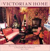 VICTORIAN HOME: The Grandeur and Comfort of the Victorian Era, in Households Past and Present 1561384526 Book Cover