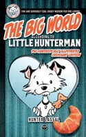 The Big World According to Little Hunterman: A Terrier's Fun Take on the Human World 386469079X Book Cover