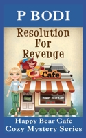 Resolution For Revenge: Happy Bear Cafe Cozy Mystery Series 198667584X Book Cover