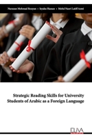 Strategic Reading Skills for University Students of Arabic as a Foreign Language 1636482198 Book Cover