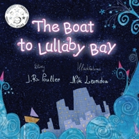 The Boat to Lullaby Bay 1925484254 Book Cover