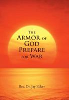 The Armor of God Prepare for War 1796045756 Book Cover