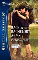 Back In The Bachelor's Arms 0373247710 Book Cover