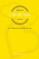 Brother, I Love You Because... 1719596107 Book Cover