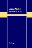 Labour Market Reform in China 0521121116 Book Cover