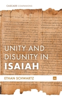 Unity and Disunity in Isaiah (Cascade Companions) 1666771139 Book Cover