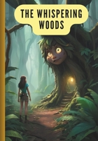 The Whispering Woods: Age 7 to 12 Years B0DR958TSS Book Cover
