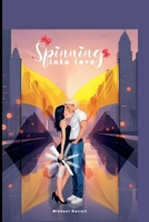 Spinning into love B0HHTH61L8 Book Cover