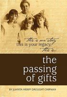 The Passing of Gifts 1456854682 Book Cover