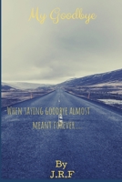 My Goodbye 1795502495 Book Cover